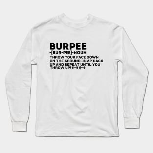 Burpee Noun Definition - Humorous Burpees Gym Definitions Long Sleeve T-Shirt